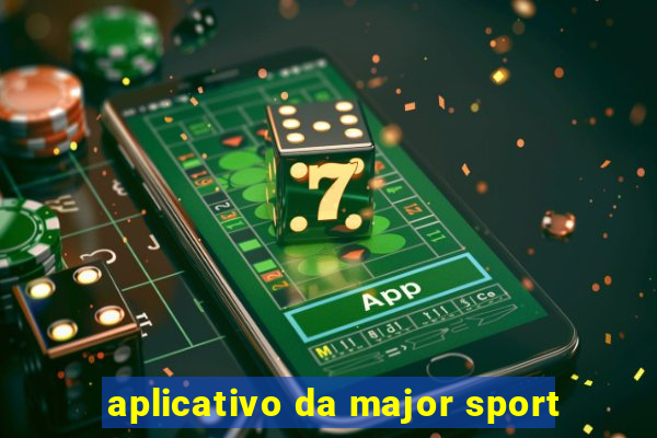 aplicativo da major sport